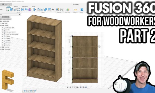 Modeling a Bookshelf in Fusion 360 – Getting Started with Fusion 360 for Woodworkers Part 2