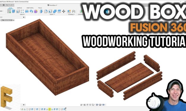 Fusion 360 Woodworking Tutorial – Modeling a Wood Box!